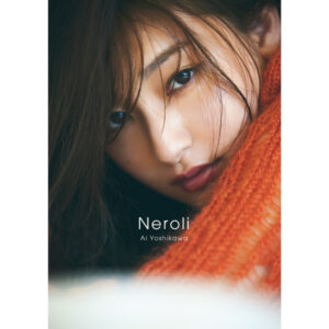 [Photobook] Ai Yoshikawa Photobook "Neroli"